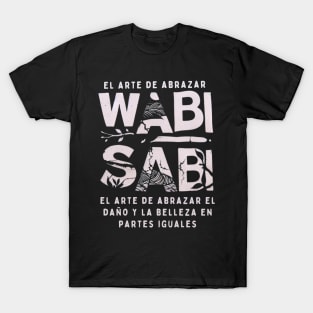 Wabi sabi art and quote for art lovers T-Shirt